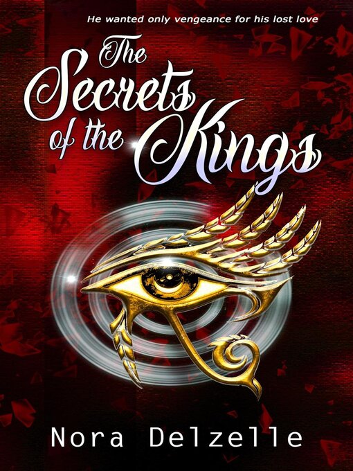 Title details for The Secrets of the Kings by Nora Delzelle - Wait list